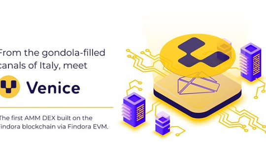 Findora为Venice AMM DEX提供1000万美元的流动性挖矿激励计划