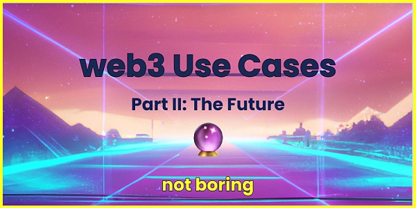 Web3 用例：当前与未来