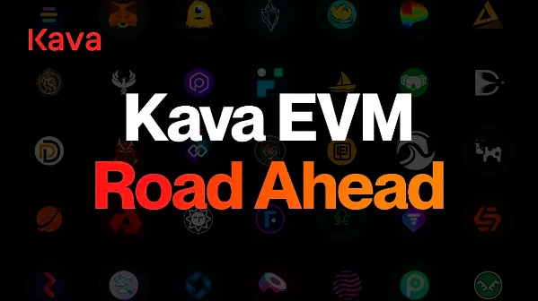 Kava EVM一周年：进展回顾与未来展望