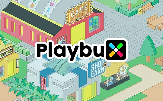 与爱奇艺合作、币安投资 Playbux能否带起X to Earn新叙事？