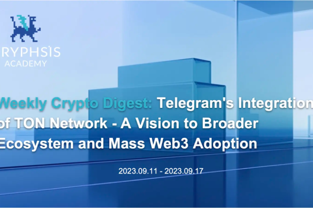 Gryphsis加密货币周报：Telegram整合TON网络，更广泛的生态系统和大规模Web3采用的愿景
