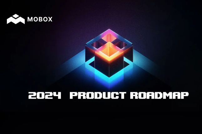 一文读懂MOBOX的2024年产品路线图