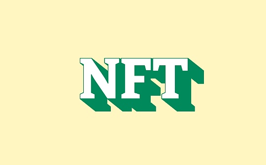 金色图览 | NFT行业周报（12.24 - 12.30）