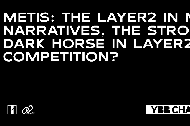 YBB Capital | Metis：MEME叙事中的Layer2，Layer2竞争中的最强黑马？