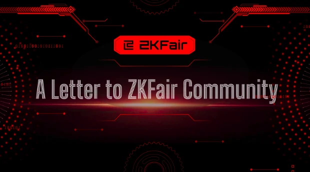 ​ZKFair Community: 致所有人的一封信
