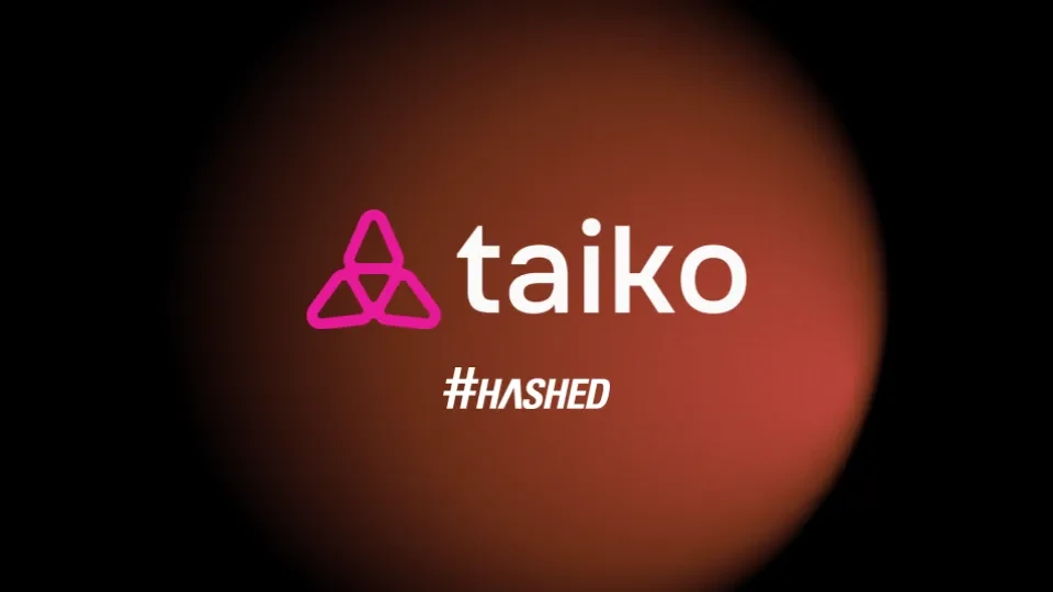 Hashed：我们为什么投资Taiko?