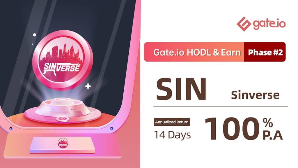 Gate.io HODL & Earn: Lock SIN To Earn 100% APR（Phase 2）