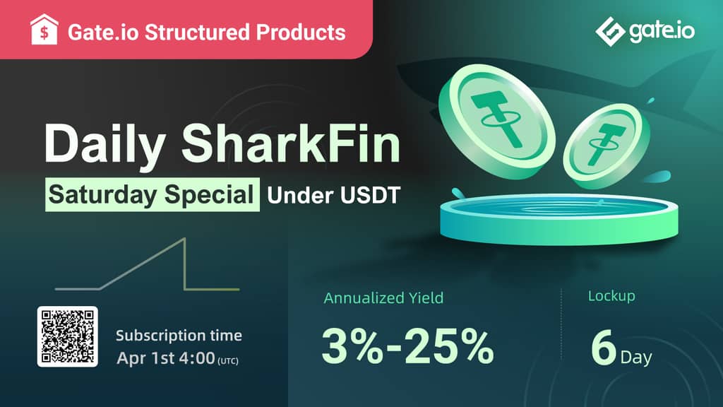 Daily SharkFin Saturday Special Product under USDT Launched: Get An Annualized Yield of Up To 25%!